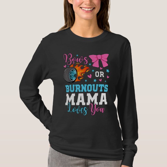 Burnouts or Bows Mama Mom loves you Gender Reveal  T-Shirt (Vorderseite)
