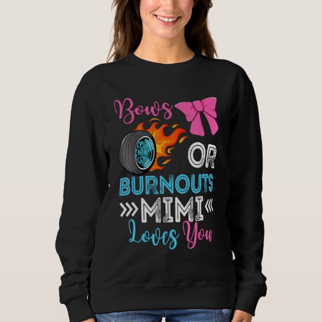 Burnouts or Bows Mimi loves you Gender Reveal part Sweatshirt (Vorderseite)