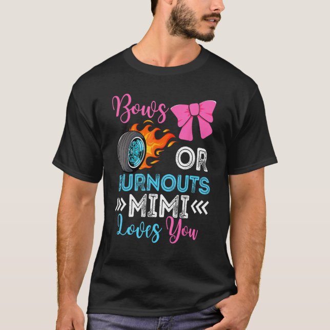 Burnouts or Bows Mimi loves you Gender Reveal part T-Shirt (Vorderseite)