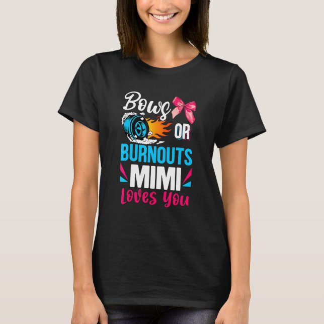Burnouts Or Bows Mimi Loves You Gender Reveal Part T-Shirt (Vorderseite)