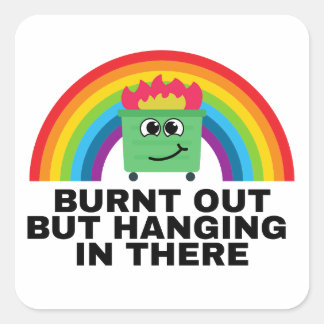 Burnt out aber hängend in da Square Sticker Shee