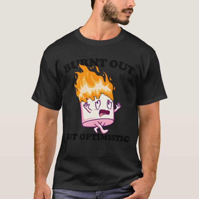 Burnt Out But Optimistic Marshmallow Camping retro T-Shirt (Vorderseite)