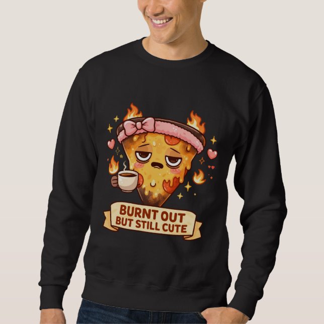 Burnt Out But Still Cute Pizza | Funny Kawaii Coff Sweatshirt (Vorderseite)