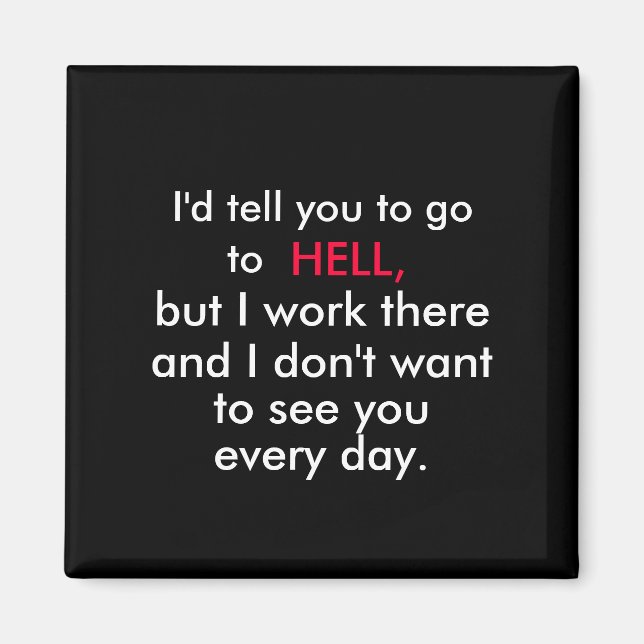 Büro Humor Kühlschrankmagnet Magnet (Vorne)