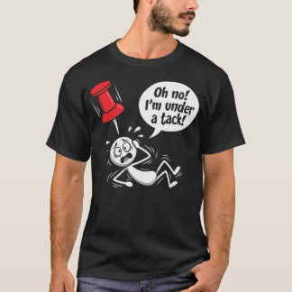 Büro Wortspiel Unter Reißzwecke Stickfigur Arbeits T-Shirt