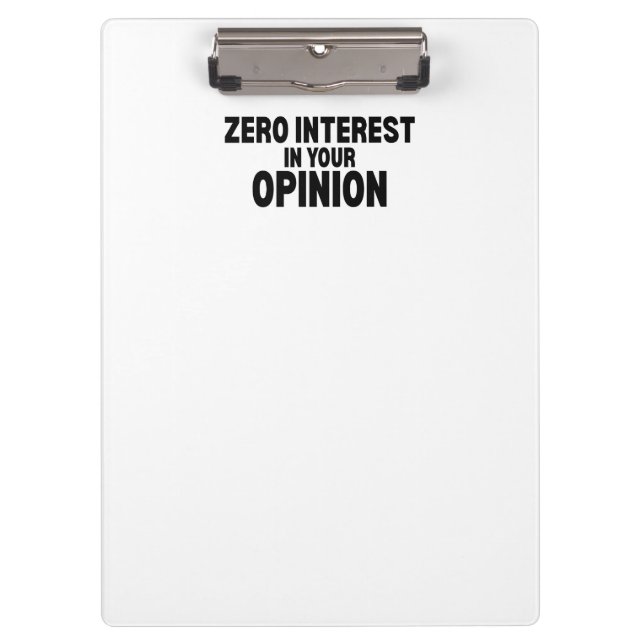 Büroclipboard mit Null Interesse an Ihrer Meinung Klemmbrett (Vorderseite)