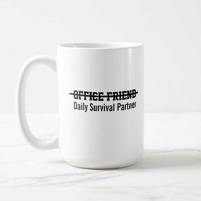 Bürofreund täglicher Überlebenspartner Kaffeetasse (Links)