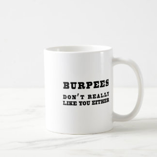 Burpees mögen dich auch nicht wirklich Lustig  Kaffeetasse