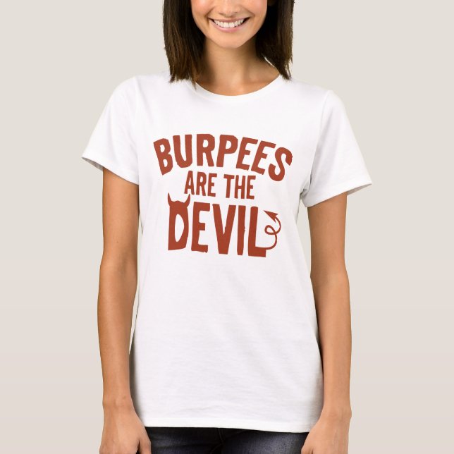 Burpees sind der Teufel T-Shirt (Vorderseite)