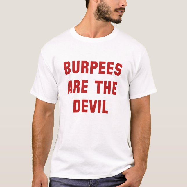 Burpees sind der Teufel T-Shirt (Vorderseite)