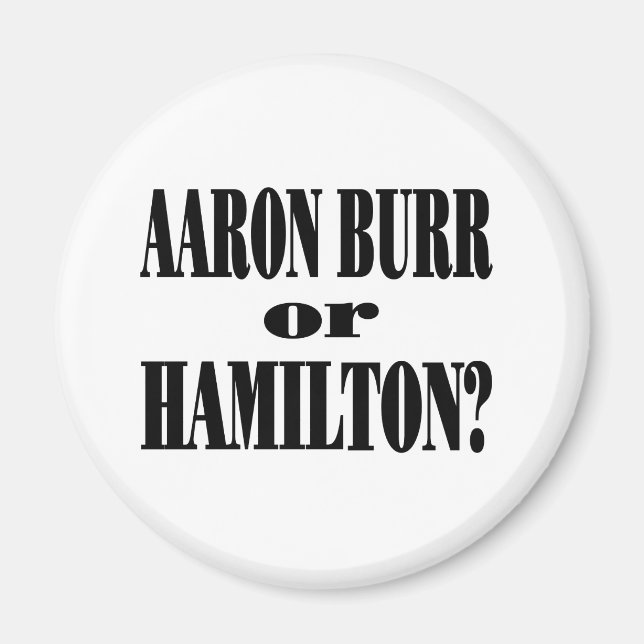 Burr oder Hamilton? Magnet (Vorne)