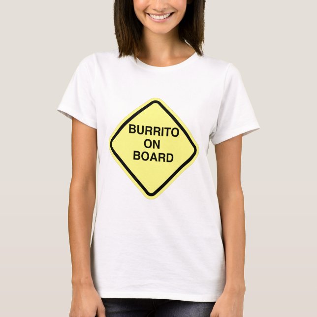 Burrito an Bord T-Shirt (Vorderseite)