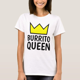 BURRITO QUEEN T - Shirt