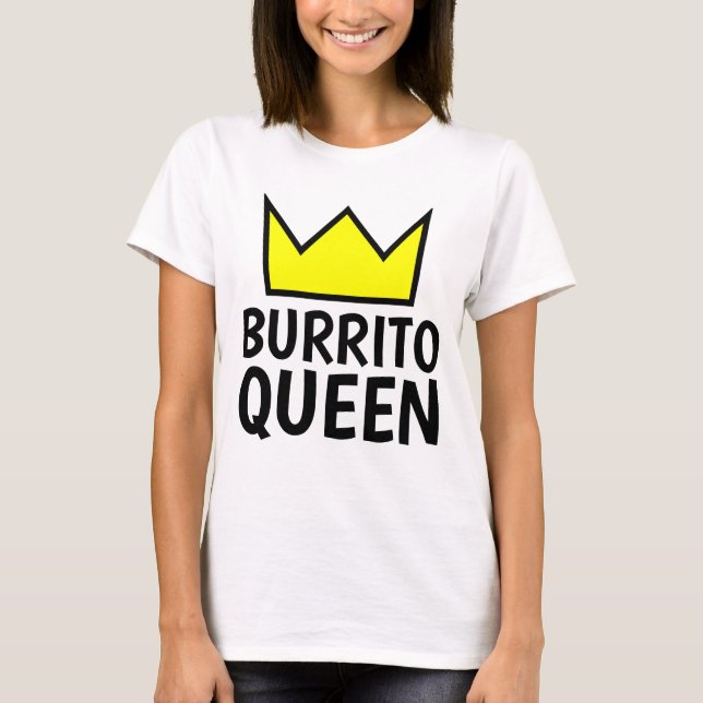 BURRITO QUEEN T - Shirt (Vorderseite)