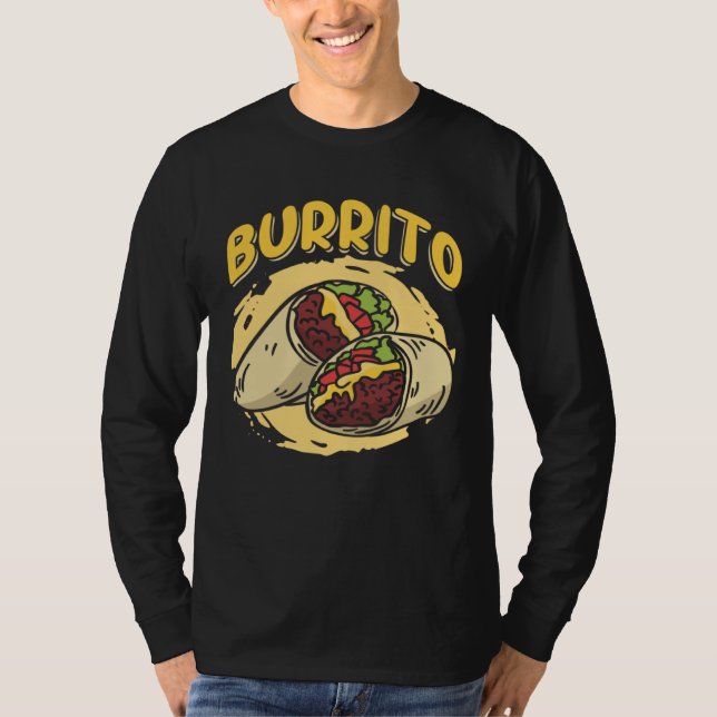 Burrito Taco Taquito Mexican Food for Chicano Chef T-Shirt (Vorderseite)