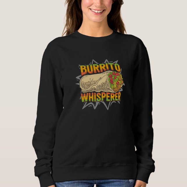 Burrito Whisperer Artwork For A Mexican Food Sweatshirt (Vorderseite)