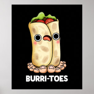 Burritoes Funny Burrito Pun Dark BG Poster