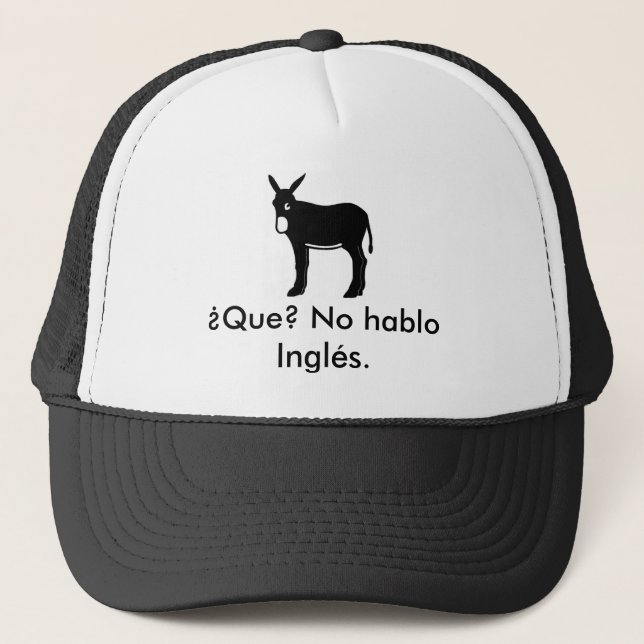 burrocatala, ¿ Que? Kein hablo Inglés. Truckerkappe (Vorderseite)