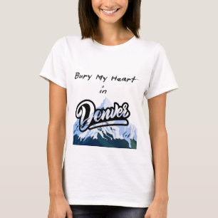 Bury Mein Herz in Denver T-Shirt