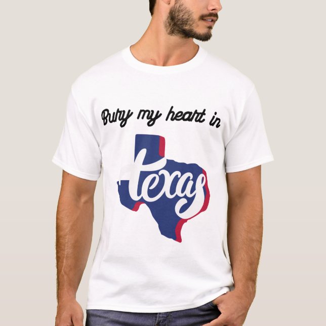 Bury My Heart in Texas T-Shirt (Vorderseite)
