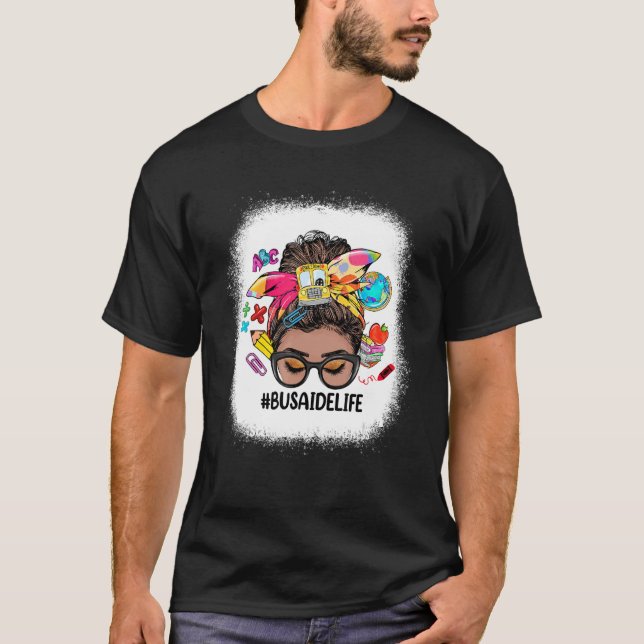 Bus Aide Life Messy Bun Black Women Back To School T-Shirt (Vorderseite)