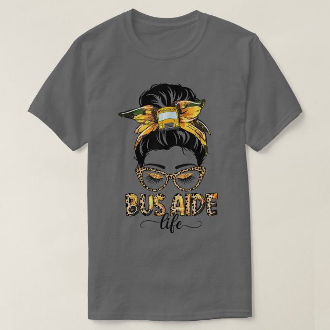 Bus Aide Life Messy Bun Sonnenblumen Leopard Bus A T-Shirt (Design vorne)