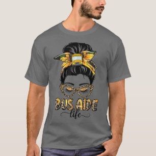 Bus Aide Life Messy Bun Sonnenblumen Leopard Bus A T-Shirt