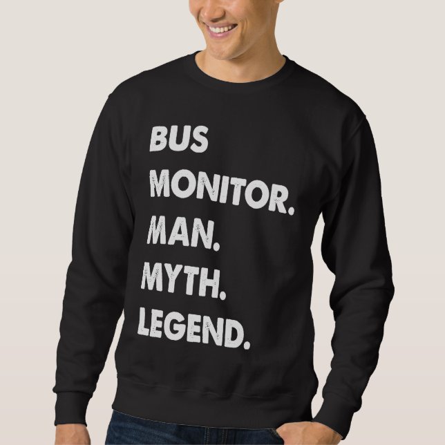 Bus-Aufsicht-Mann-Mythos-Legende Sweatshirt (Vorderseite)