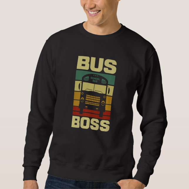 Bus Boss School Bus Driver Sweatshirt (Vorderseite)
