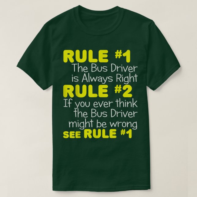 Bus Driver Always RightFunny School City Transit G T-Shirt (Design vorne)