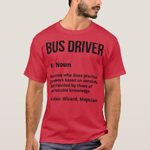 Bus Driver Funny Definition Bus Driving Funny Sayi T-Shirt
