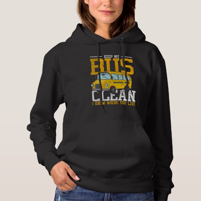 Bus Driver I Know Where You Live School Bus Driver Hoodie (Vorderseite)