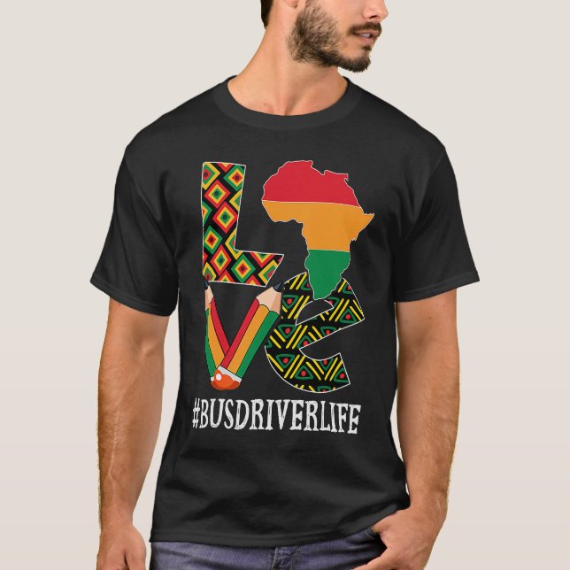 Bus Driver Love Map African American Black History T-Shirt (Vorderseite)