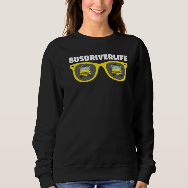 Bus Driving  School Bus Driver Busdriverlife Sweatshirt (Vorderseite)