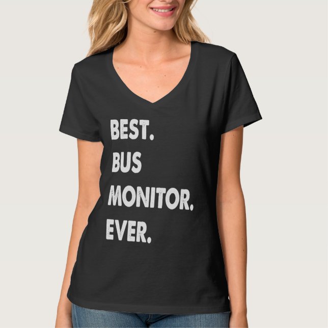 Bus Monitor Profession Best Bus Monitor Ever T-Shirt (Vorderseite)