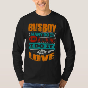 Busboy Zitat Ich bin Echokardiograf für Liebe T-Shirt