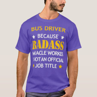 Busfahrer Badass Birthday Funny Christmas Cool Gi T-Shirt