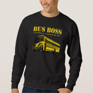 Busfahrer fahren zurück zur Schule für Busfahrer Sweatshirt