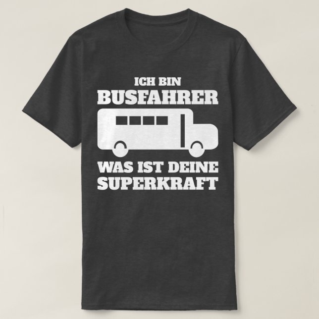 Busfahrer Funny Gift Super Power Funny T-Shirt (Design vorne)