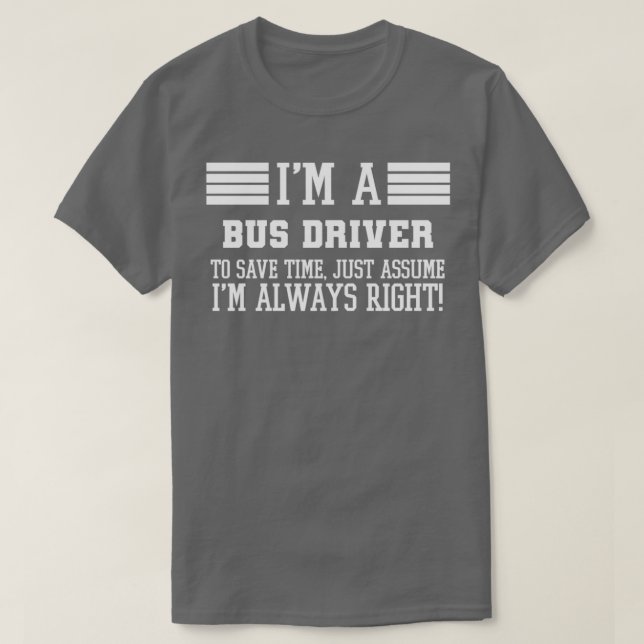 Busfahrer geben Ix27m einen Busfahrer, um Time Ju  T-Shirt (Design vorne)
