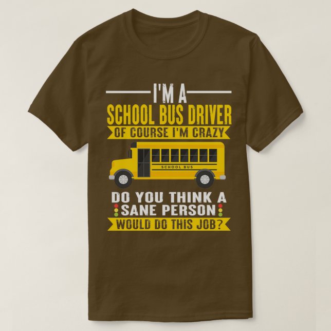 Busfahrer im verrückten Fahrschulbusfahrer T-Shirt (Design vorne)