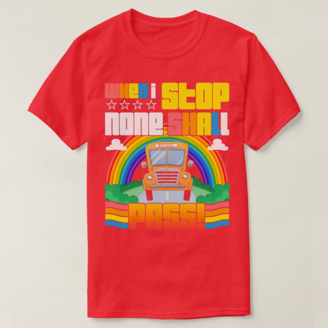 Busfahrer in der Schule, wenn ich keinen anhalte,  T-Shirt (Design vorne)