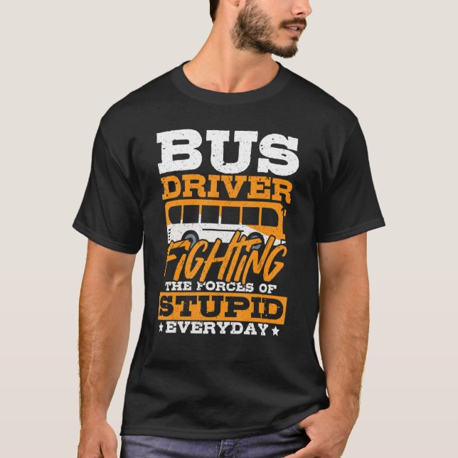 Busfahrer kämpfen gegen die Truppen von Stupid - S T-Shirt (Vorderseite)