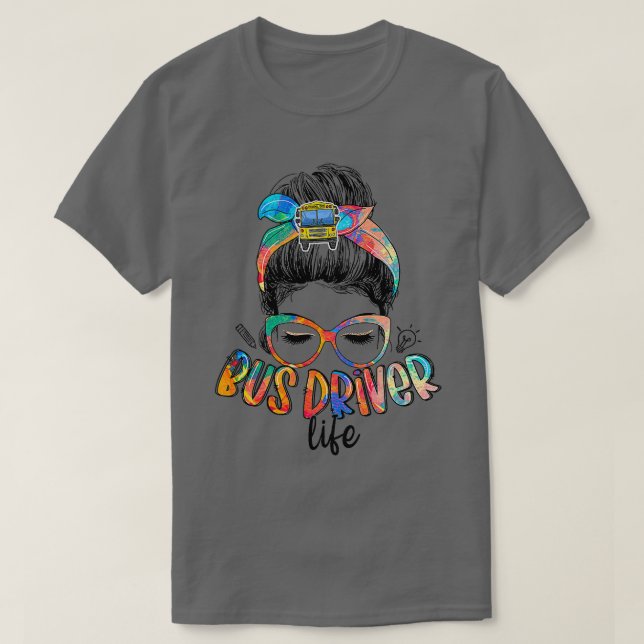 Busfahrer Life Messy Bun Hair Niedlich School Bus  T-Shirt (Design vorne)