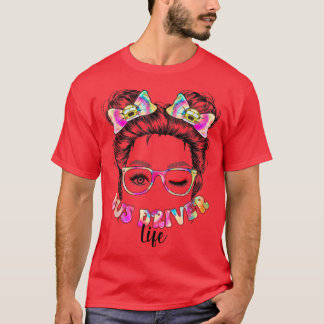 Busfahrer Life Messy Bun Hair Niedlich School Bus  T-Shirt