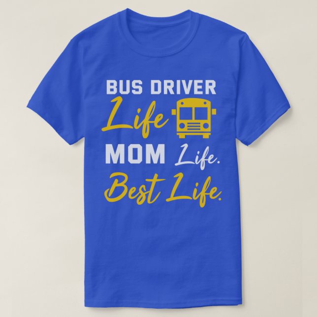 Busfahrer Mama Shirt Funny School Busfahrer Lebens (Design vorne)