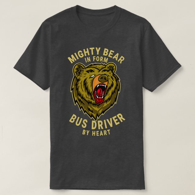 Busfahrer Mighty Bear Chief Führungskraft Officer  T-Shirt (Design vorne)