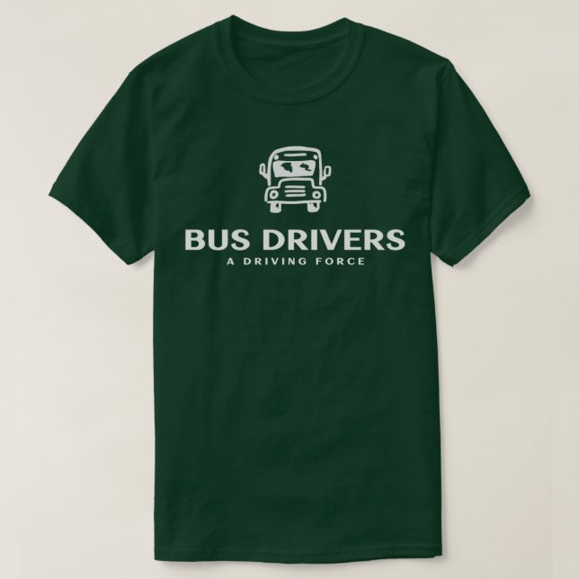 Busfahrer mit einer Antriebskraft T-Shirt (Design vorne)