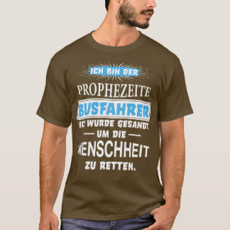Busfahrer Redewendungen Geschenk Geburtstag T-Shirt