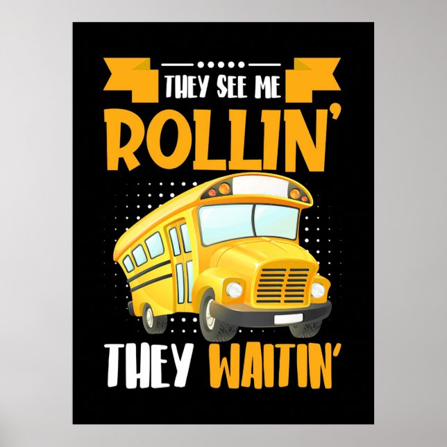 Busfahrer sehen Me Rollin Poster (Vorne)